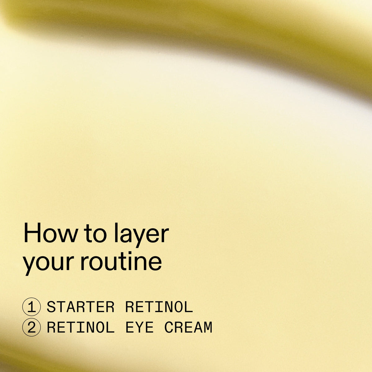 beginners-retinol-duo-w8 Beginners_Retinol_How_to_layer_2000x2000_a87cf076-5e54-4329-b102-56a2504f6790.jpg