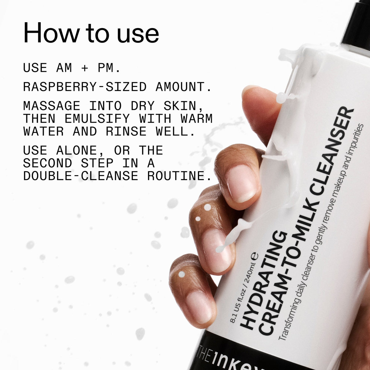 milk-cleanser-duo-n0 Hydrating_Cream-to-Milk_Cleanser_-_180ml_How_to_Use_2000x2000_7a50f13c-72d5-4d49-b9fd-710362176255.jpg